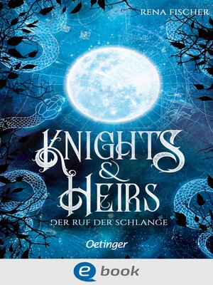 cover image of Knights & Heirs 1. Der Ruf der Schlange